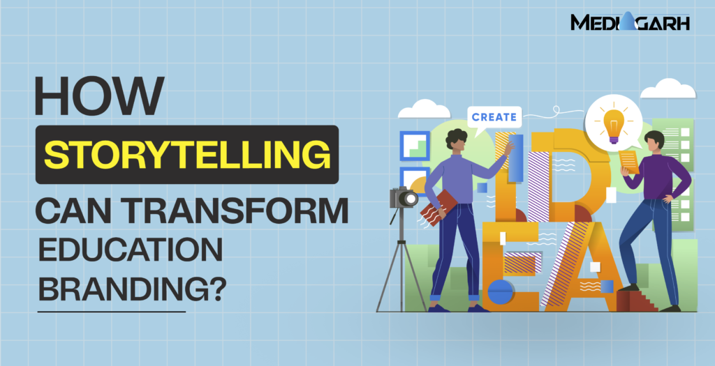 How Storytelling Can Transform Education Branding?