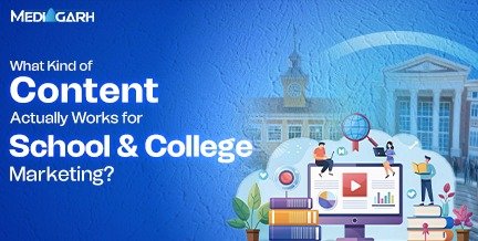 What Kind of Content Actually Works for School and College Marketing?